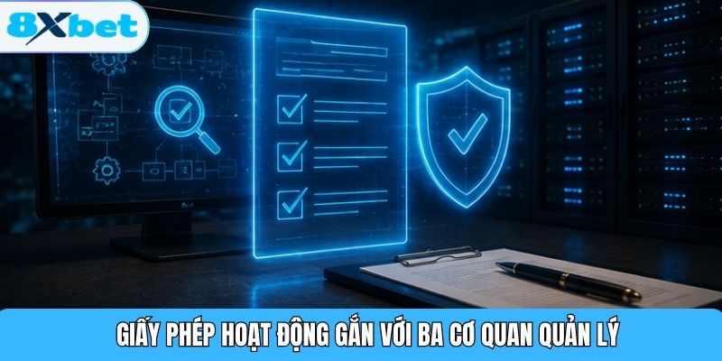 Giấy phép hoạt động gắn với ba cơ quan quản lý