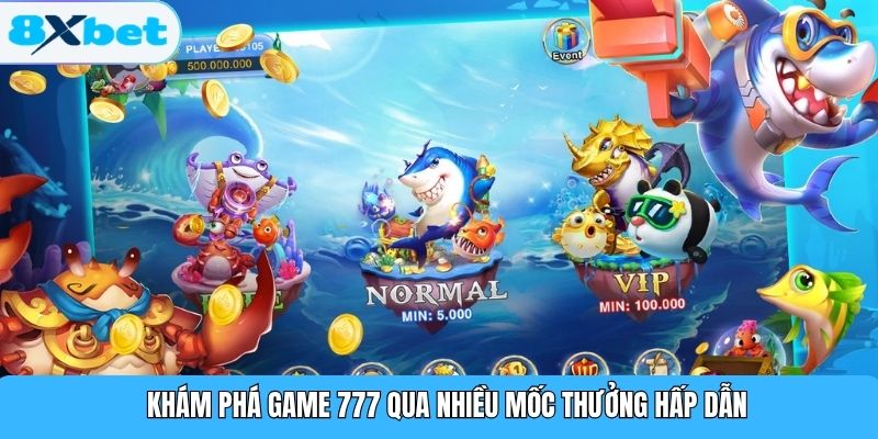 Khám phá game 777 qua nhiều mốc thưởng hấp dẫn